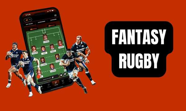 The 3 “Rugby Fantasy” Apps That Will Elevate Your Performance